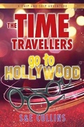 Cover: The Time Travellers go to Hollywood - South Seas Publishing