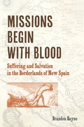 Cover: Missions Begin with Blood - Fordham University Press