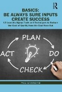 Enlarge image Cover: B.A.S.I.C.S., Be Always Sure Inputs Create Success - Taylor & Francis