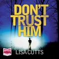 Cover: Don't Trust Him - W F Howes Ltd