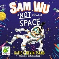 Enlarge image Cover: Sam Wu is Not Afraid of Space - W F Howes Ltd