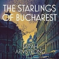 Cover: The Starlings of Bucharest - W F Howes Ltd