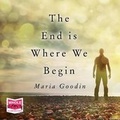 Cover: The End is Where We Begin - W F Howes Ltd