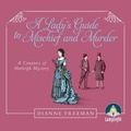 Cover: A Lady's Guide to Mischief and Murder - W F Howes Ltd