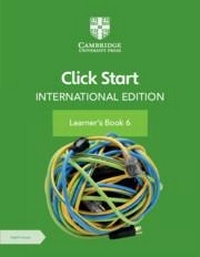 Abbildung von: Click Start International Edition Learner's Book 6 with Digital Access (1 Year) - Cambridge University Press