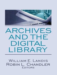 Abbildung von: Archives and the Digital Library - Routledge