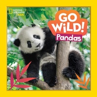 Enlarge image Cover: Go Wild! Pandas - National Geographic Kids