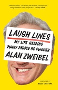 Cover: Laugh Lines: My Life Helping Funny People Be Funnier - Abrams Press