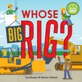 Cover: Whose Big Rig? (A Guess-the-Job Book) - Abrams Appleseed
