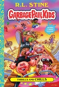 Cover: Thrills and Chills (Garbage Pail Kids Book 2) - Amulet Books