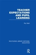 Abbildung von: Teacher Expectations and Pupil Learning (RLE Edu N) - Routledge