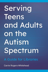 Abbildung von: Serving Teens and Adults on the Autism Spectrum - Libraries Unlimited