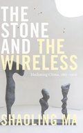 Cover: The Stone and the Wireless - Duke University Press