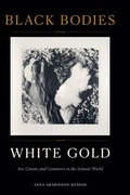 Cover: Black Bodies, White Gold - Duke University Press
