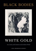 Cover: Black Bodies, White Gold - Duke University Press
