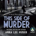 Cover: This Side of Murder: A Verity Kent Mystery, Book 1 - W F Howes Ltd