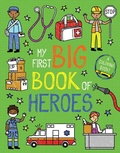 Cover: My First Big Book of Heroes - Little Bee Books Inc.