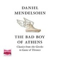 Cover: The Bad Boy of Athens - W F Howes Ltd