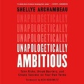 Cover: Unapologetically Ambitious - Grand Central Publishing