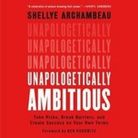 Enlarge image Cover: Unapologetically Ambitious - Grand Central Publishing