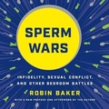 Cover: Sperm Wars Lib/E - Basic Books