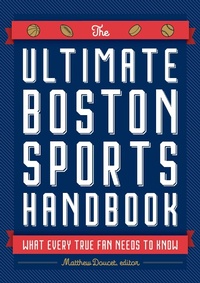 Abbildung von: The Ultimate Boston Sports Handbook - Cider Mill Press Book Publishers LLC