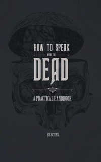 Enlarge image Cover: How to Speak With the Dead - Curious Publications