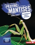 Cover: Praying Mantises - Lerner Publications Co ,U.S.