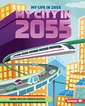 Cover: My City in 2055 - Lerner Publications Co ,U.S.
