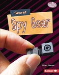Cover: Secret Spy Gear - Lerner Publications Co ,U.S.