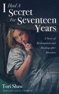 Cover: I Had a Secret for Seventeen Years - Wipf & Stock Publishers