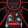 Cover: The Stitcher and the Mute - Head of Zeus