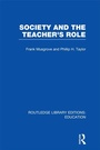 Cover: Society and the Teacher's Role (RLE Edu N) - Routledge