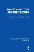 Cover: Society and the Teacher's Role (RLE Edu N) - Routledge
