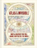 Cover: Atlas of the Invisible - Particular Books