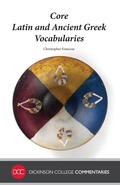 Cover: Core Latin and Ancient Greek Vocabularies - Dickinson College Commentaries