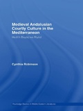 Cover: Medieval Andalusian Courtly Culture in the Mediterranean - Routledge