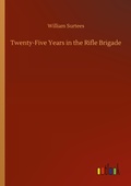 Cover: Twenty-Five Years in the Rifle Brigade - Outlook Verlag