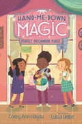 Cover: Hand-Me-Down Magic #3: Perfect Patchwork Purse - Katherine Tegen Books