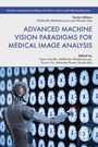Cover: Advanced Machine Vision Paradigms for Medical Image Analysis - Academic Press