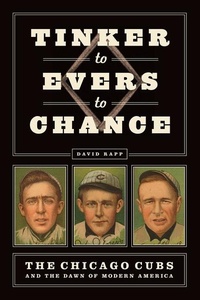 Enlarge image Cover: Tinker to Evers to Chance - University of Chicago Press
