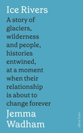 Cover: Ice Rivers - Penguin Books Ltd
