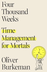 Abbildung von: Four Thousand Weeks - Farrar, Straus and Giroux