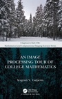 Cover: An Image Processing Tour of College Mathematics - Chapman & Hall/CRC