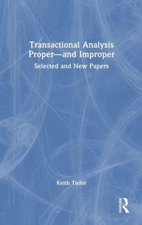 Enlarge image Cover: Transactional Analysis Proper-and Improper - Routledge