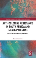 Cover: Anti-Colonial Resistance in South Africa and Israel/Palestine - Routledge