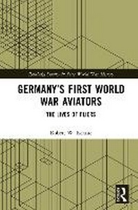 Abbildung von: Germany's First World War Aviators - Routledge