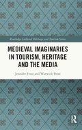 Cover: Medieval Imaginaries in Tourism, Heritage and the Media - Routledge
