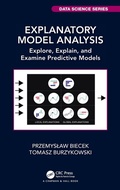 Cover: Explanatory Model Analysis - Chapman & Hall/CRC