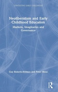Cover: Neoliberalism and Early Childhood Education - Routledge